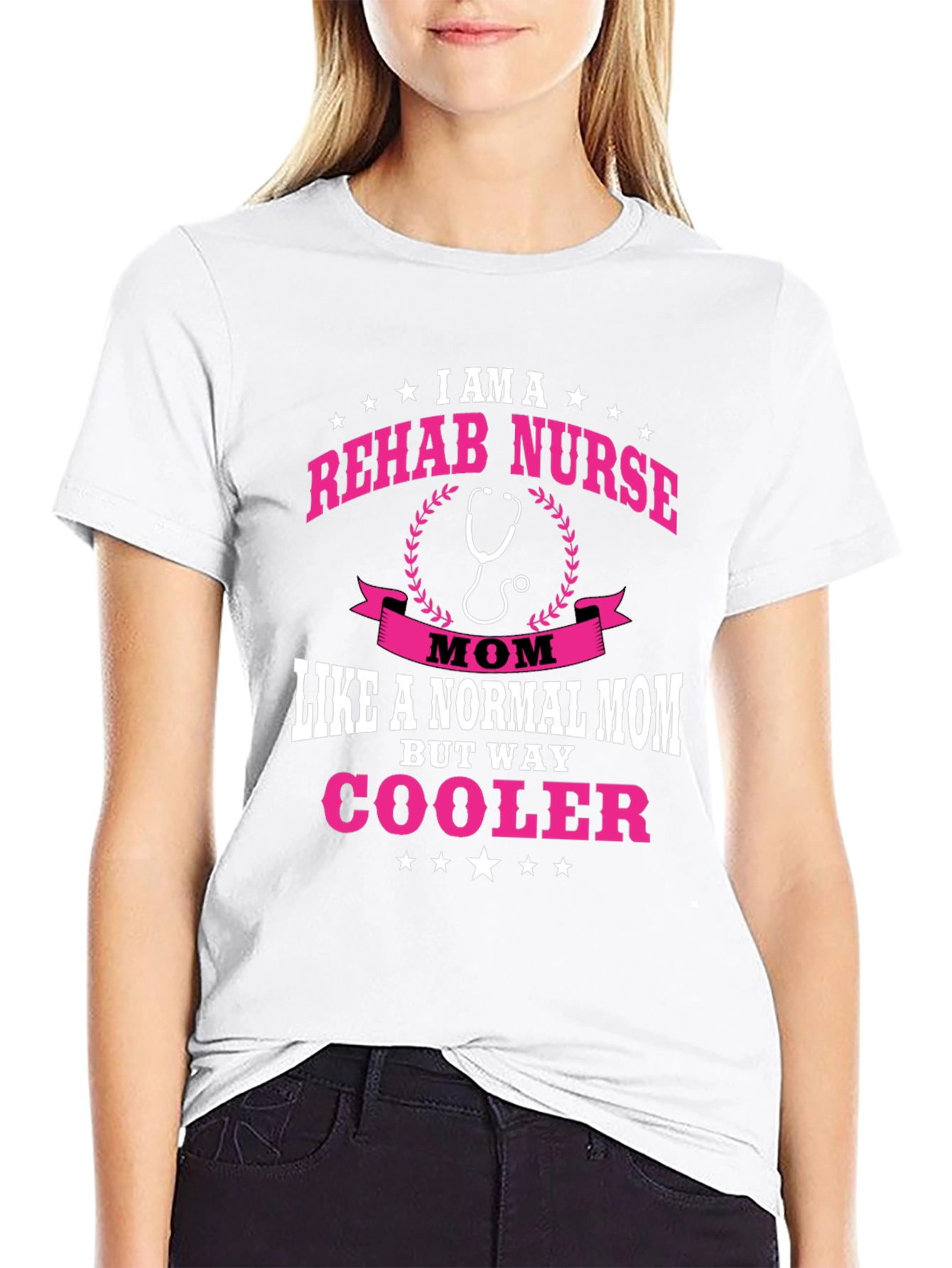 Rehab Nurse Mom T-Shirt - But Way Cooler!