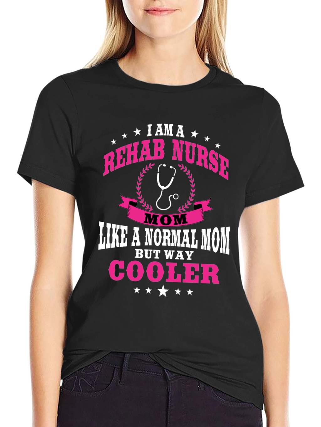 Rehab Nurse Mom T-Shirt - But Way Cooler!