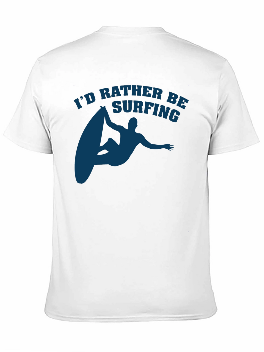 Surfing T-Shirt - Id Rather Be Surfing Tee