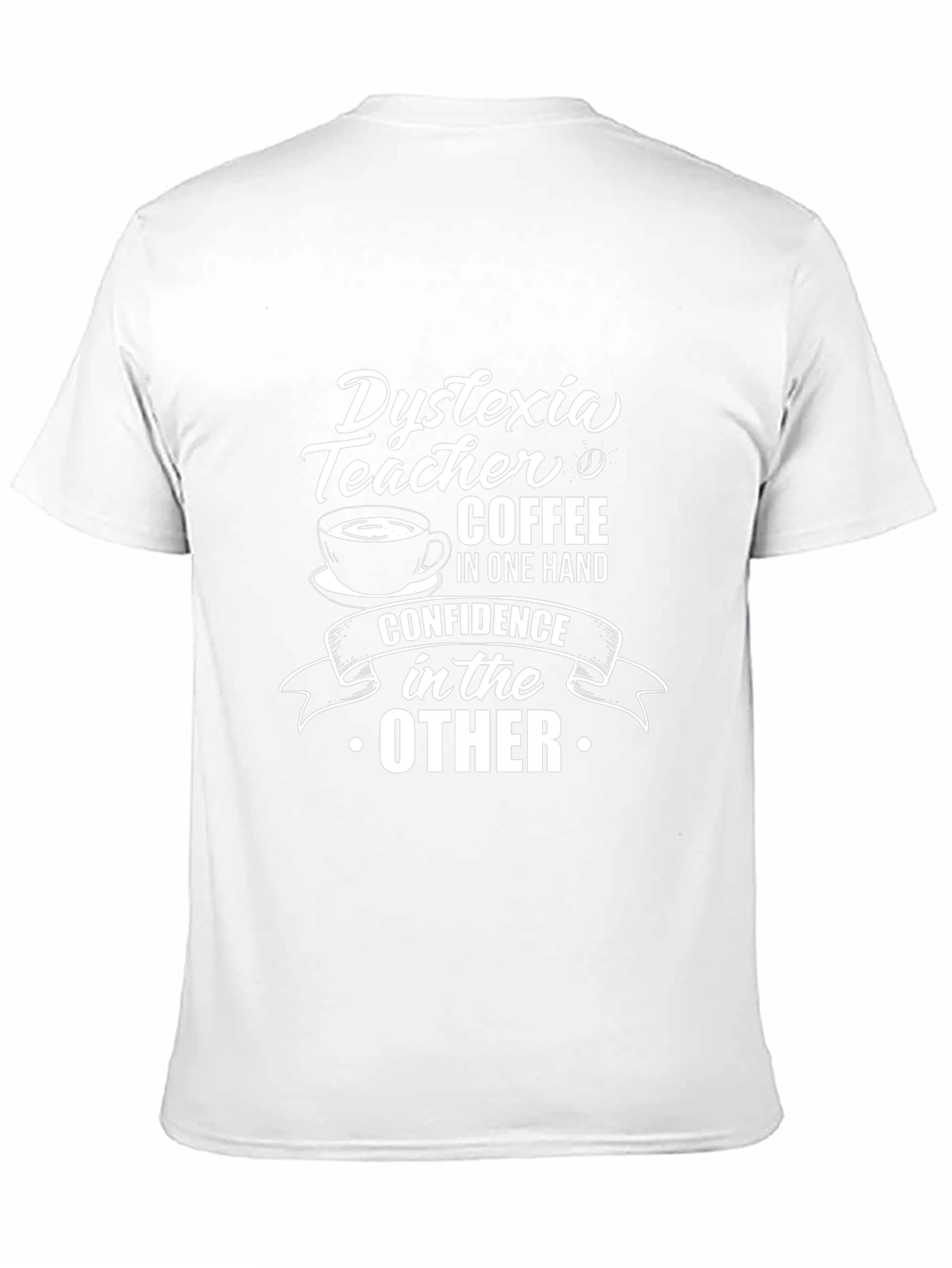Dyslexia Teacher Coffee Confidence Graphic Tee