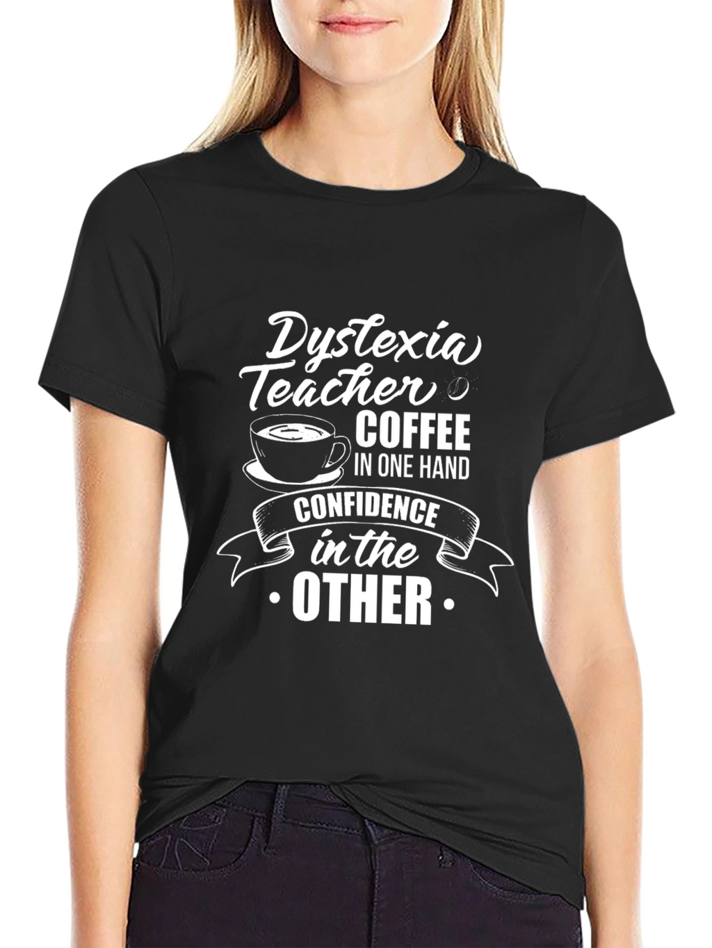 Dyslexia Teacher Coffee Confidence Graphic Tee