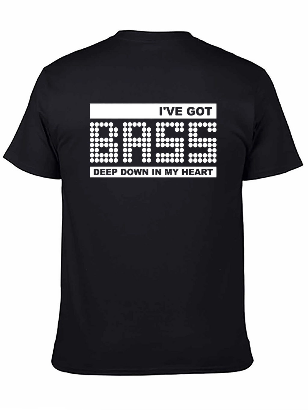 Ive Got Bass in My Heart T-Shirt