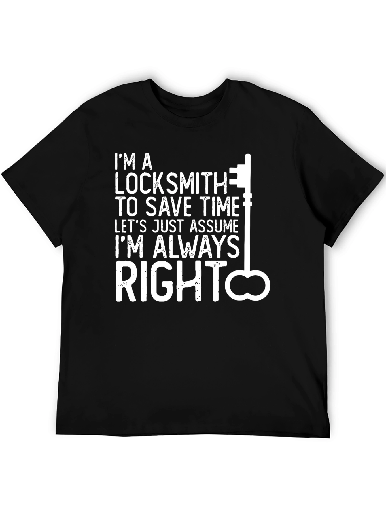 Locksmith Always Right Graphic T-Shirt