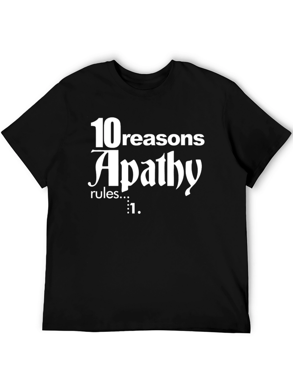 Apathy Rules Graphic T-Shirt - Black Cotton Tee
