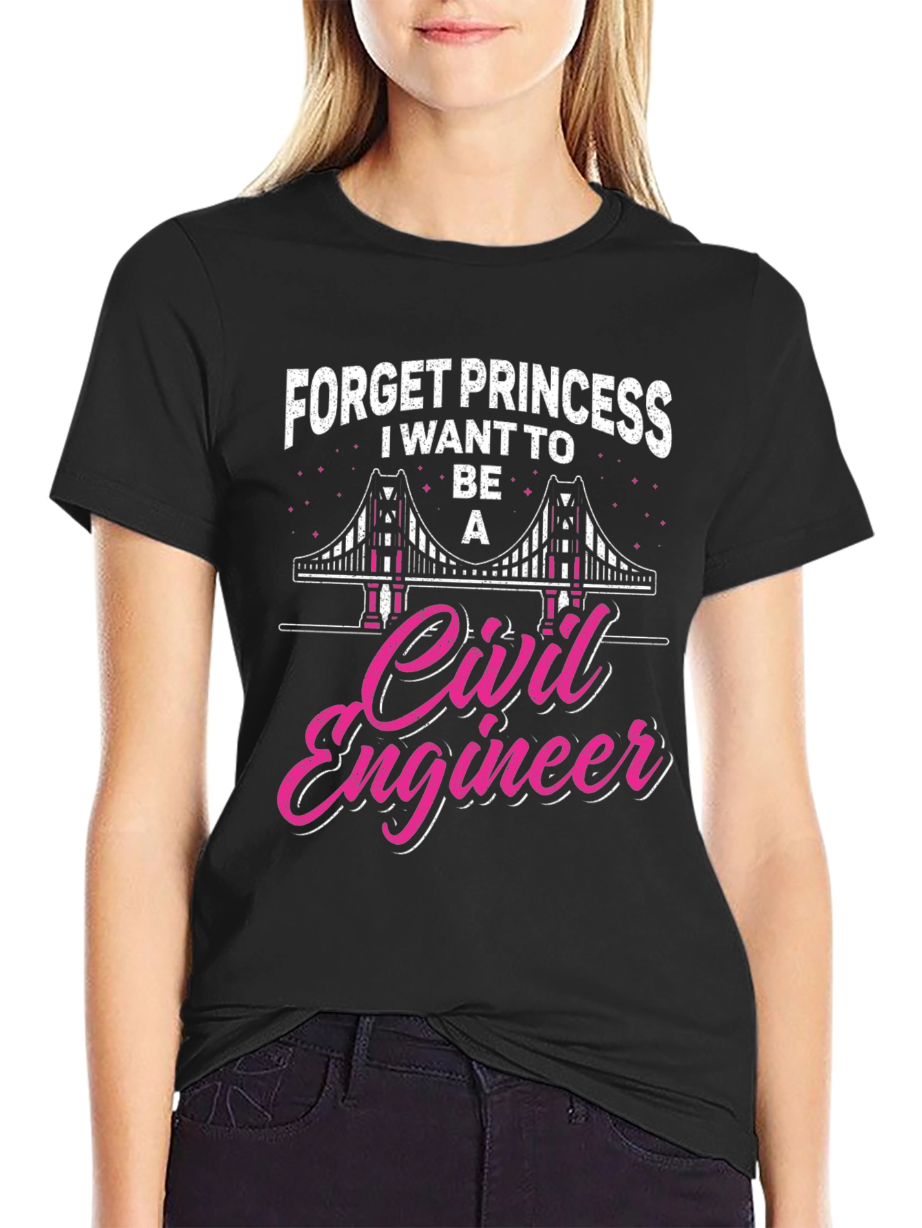 Civil Engineer T-Shirt - Forget Princess