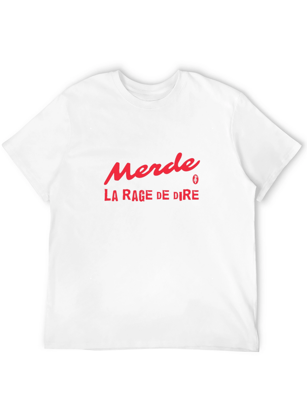 Merde La Rage De Dire Graphic Tee