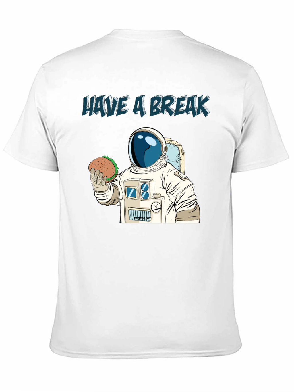 Have A Break Astronaut T-Shirt