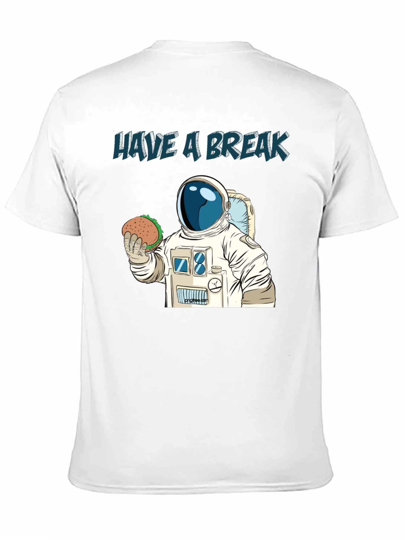 Have A Break Astronaut T-Shirt