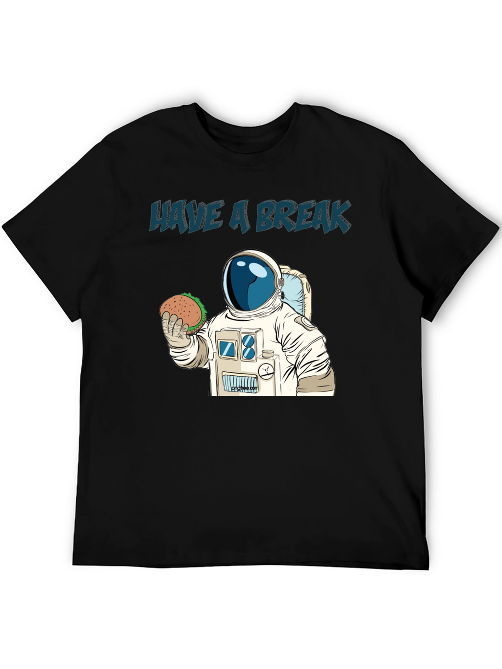 Have A Break Astronaut T-Shirt