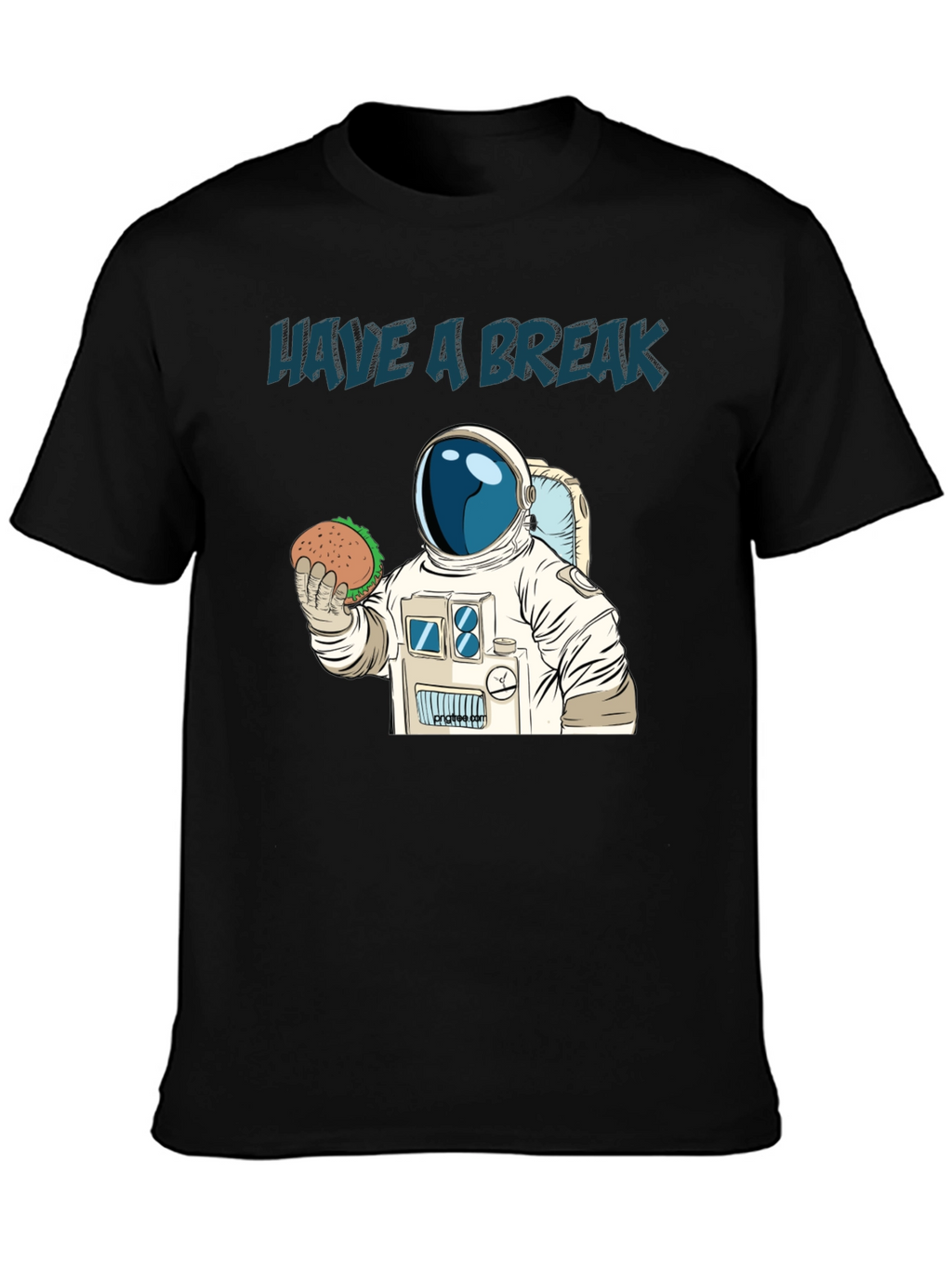 Have A Break Astronaut T-Shirt