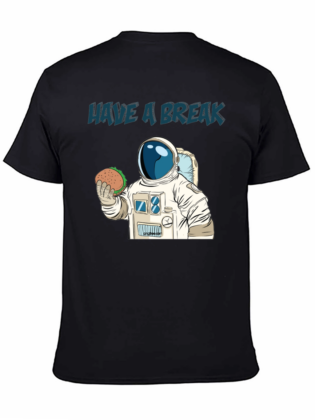 Have A Break Astronaut T-Shirt