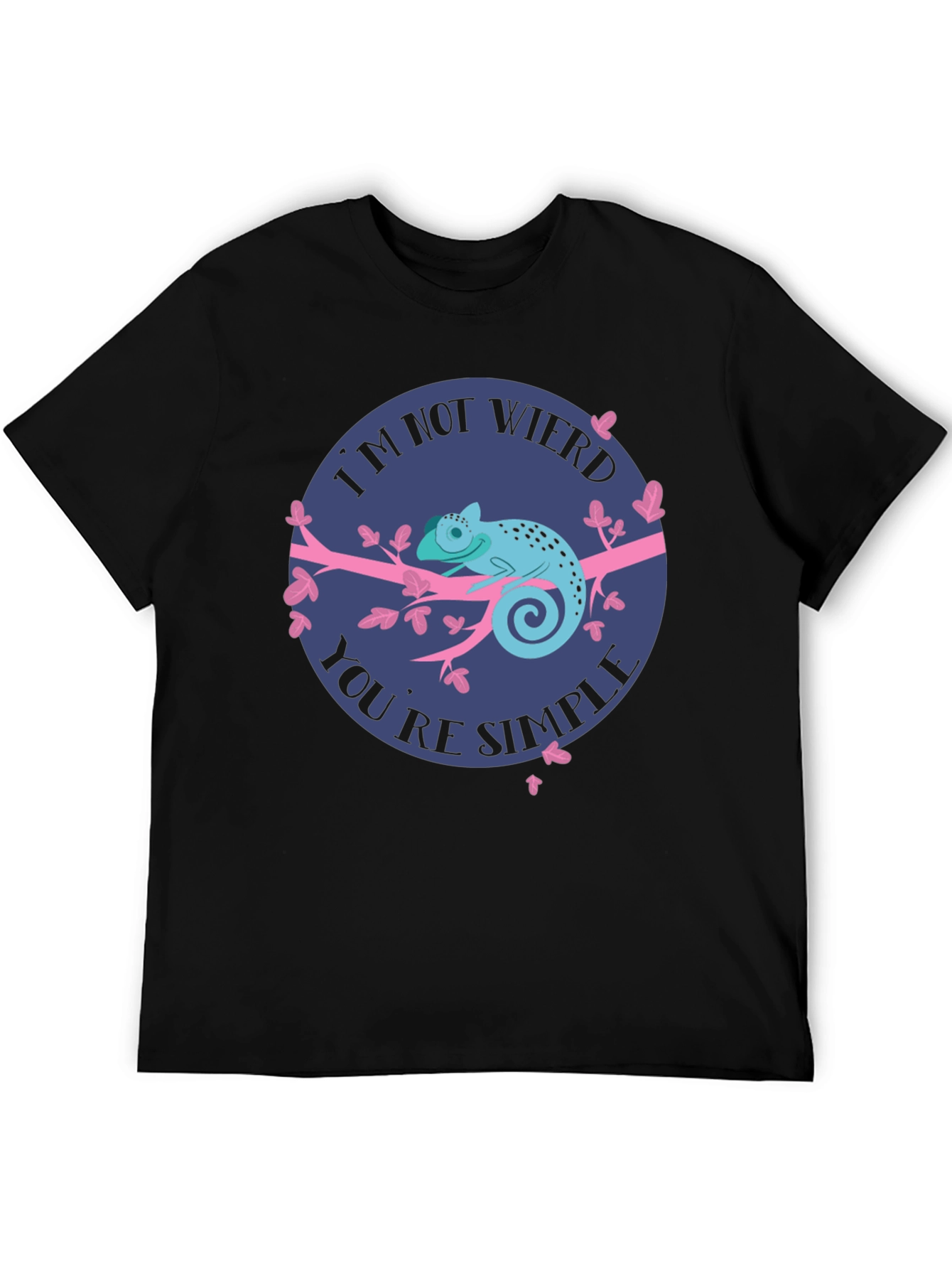 Funny Chameleon Graphic T-Shirt - Im Not Weird Youre Simple
