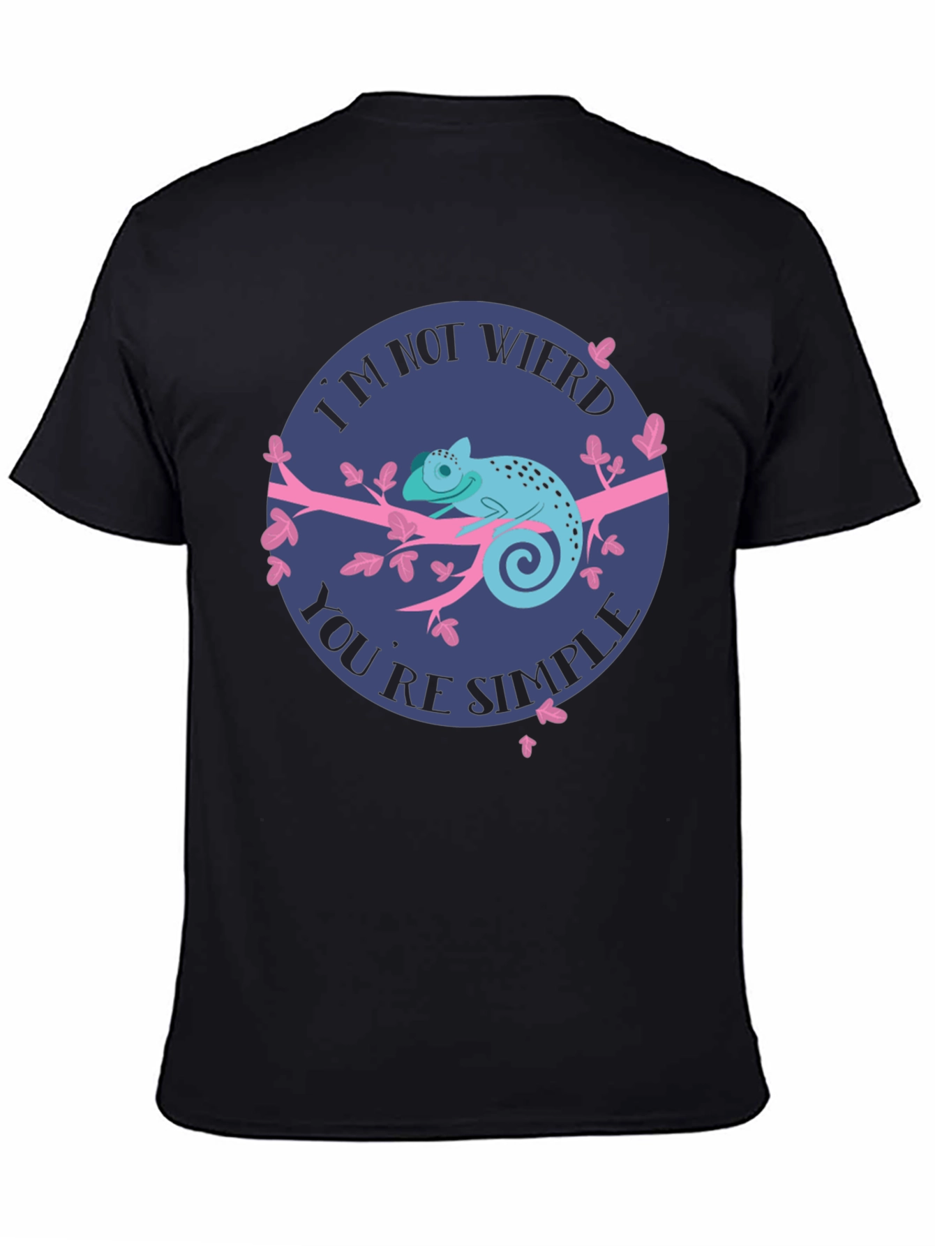 Funny Chameleon Graphic T-Shirt - Im Not Weird Youre Simple