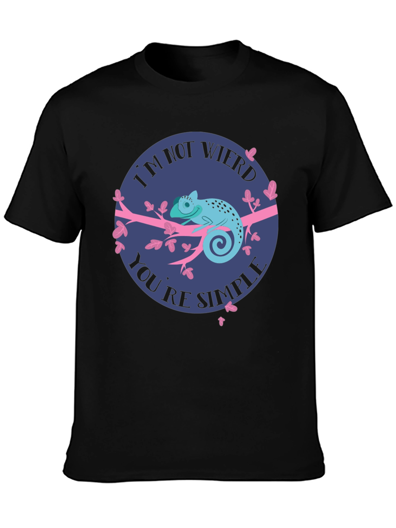 Funny Chameleon Graphic T-Shirt - Im Not Weird Youre Simple