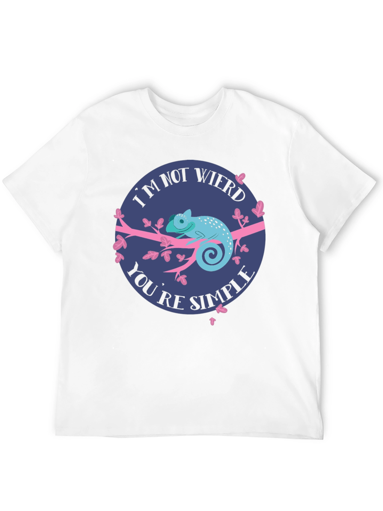 Funny Chameleon Graphic T-Shirt - Im Not Weird Youre Simple