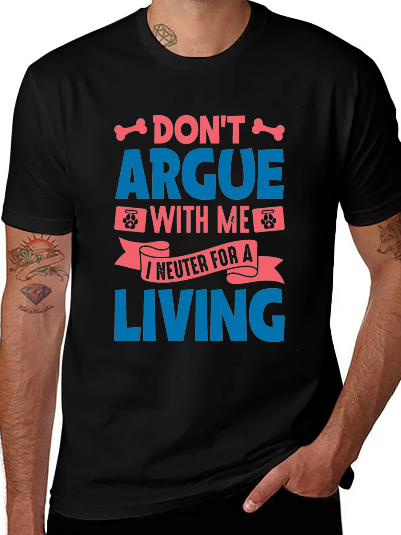 Funny Vet Tech T-Shirt - Dont Argue I Neuter for a Living