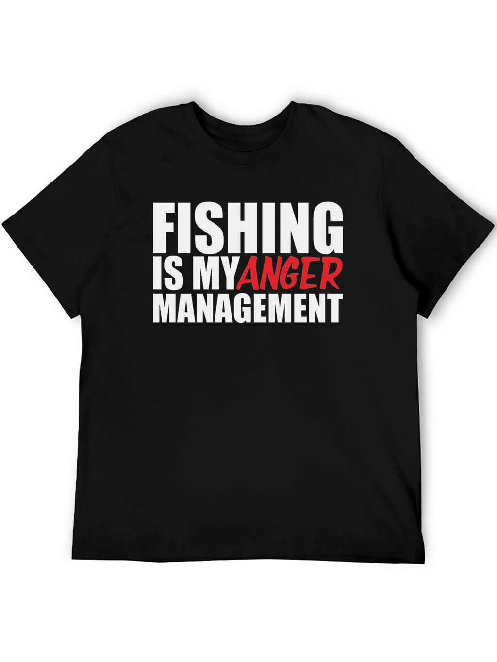 Fishing Is My Anger Management T-Shirt