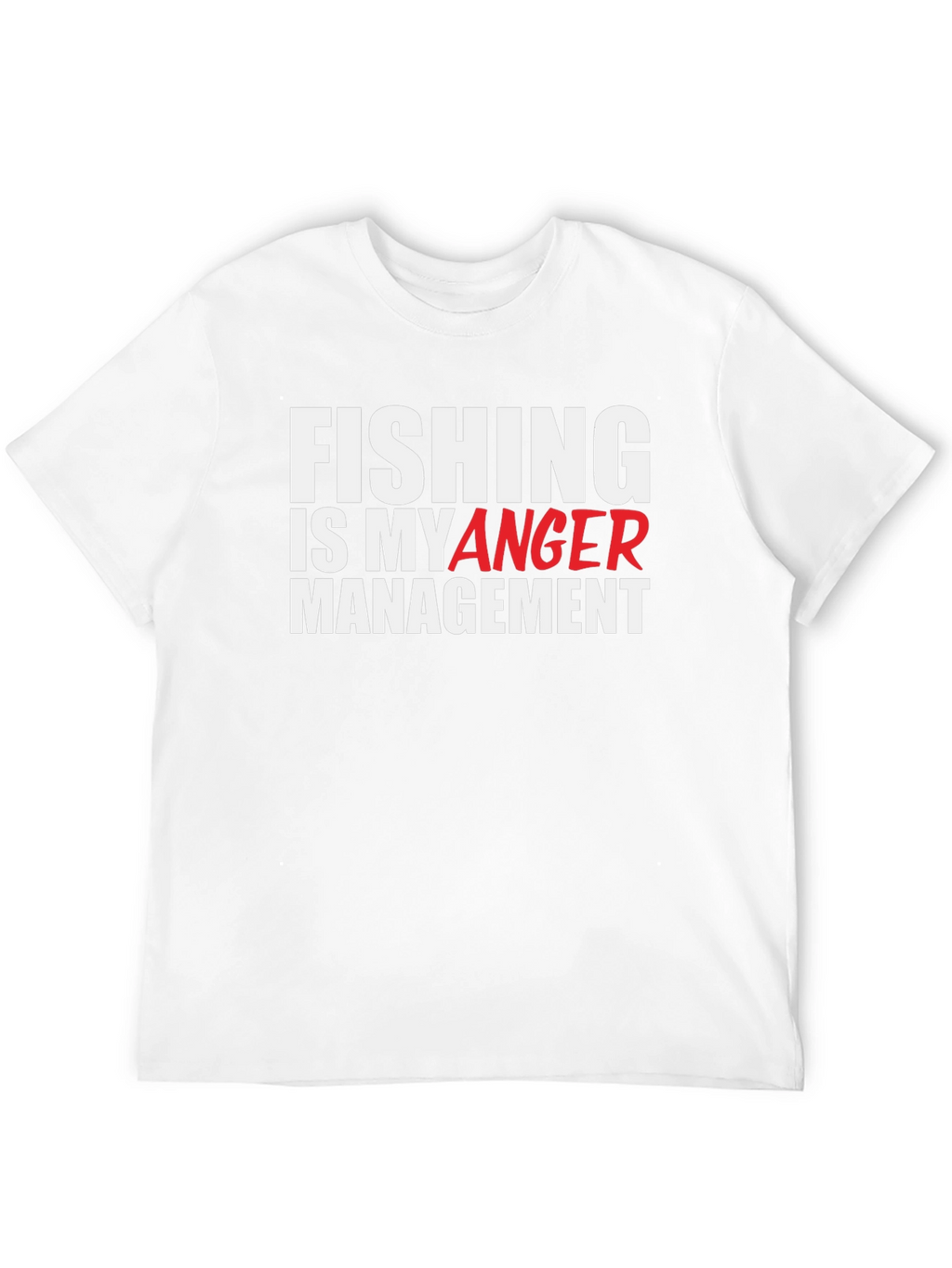 Fishing Is My Anger Management T-Shirt