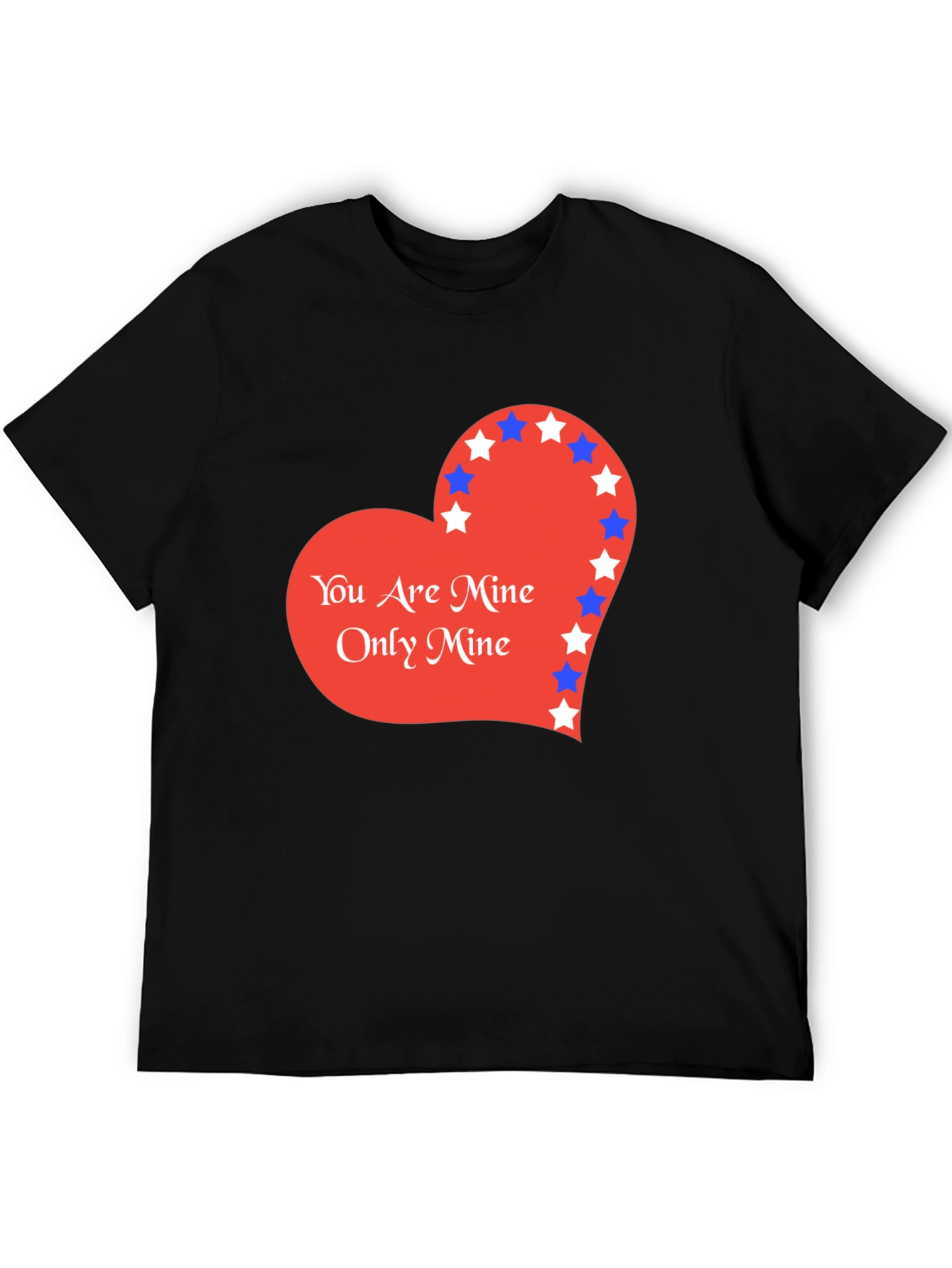 You Are Mine T-Shirt