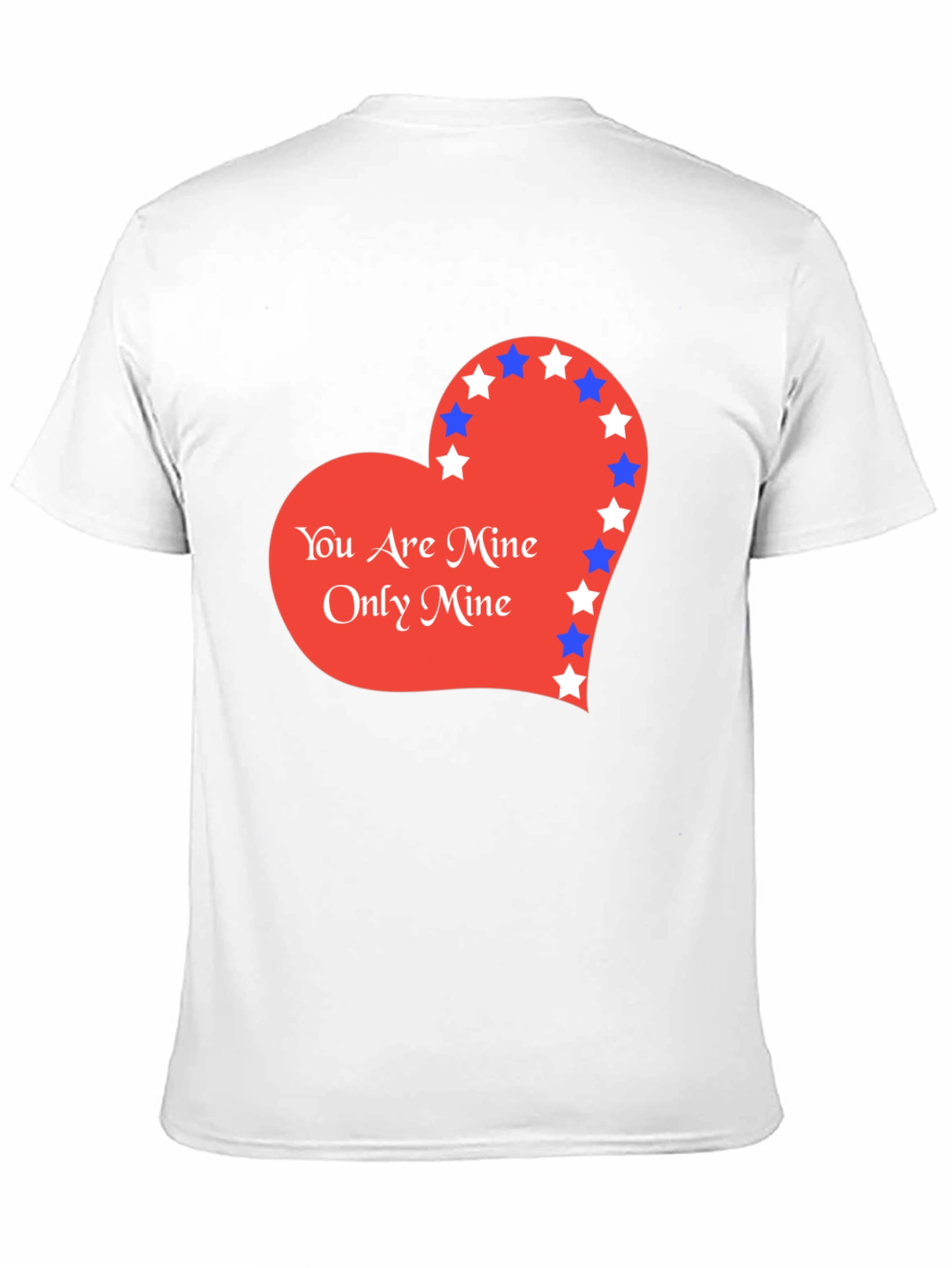 You Are Mine T-Shirt