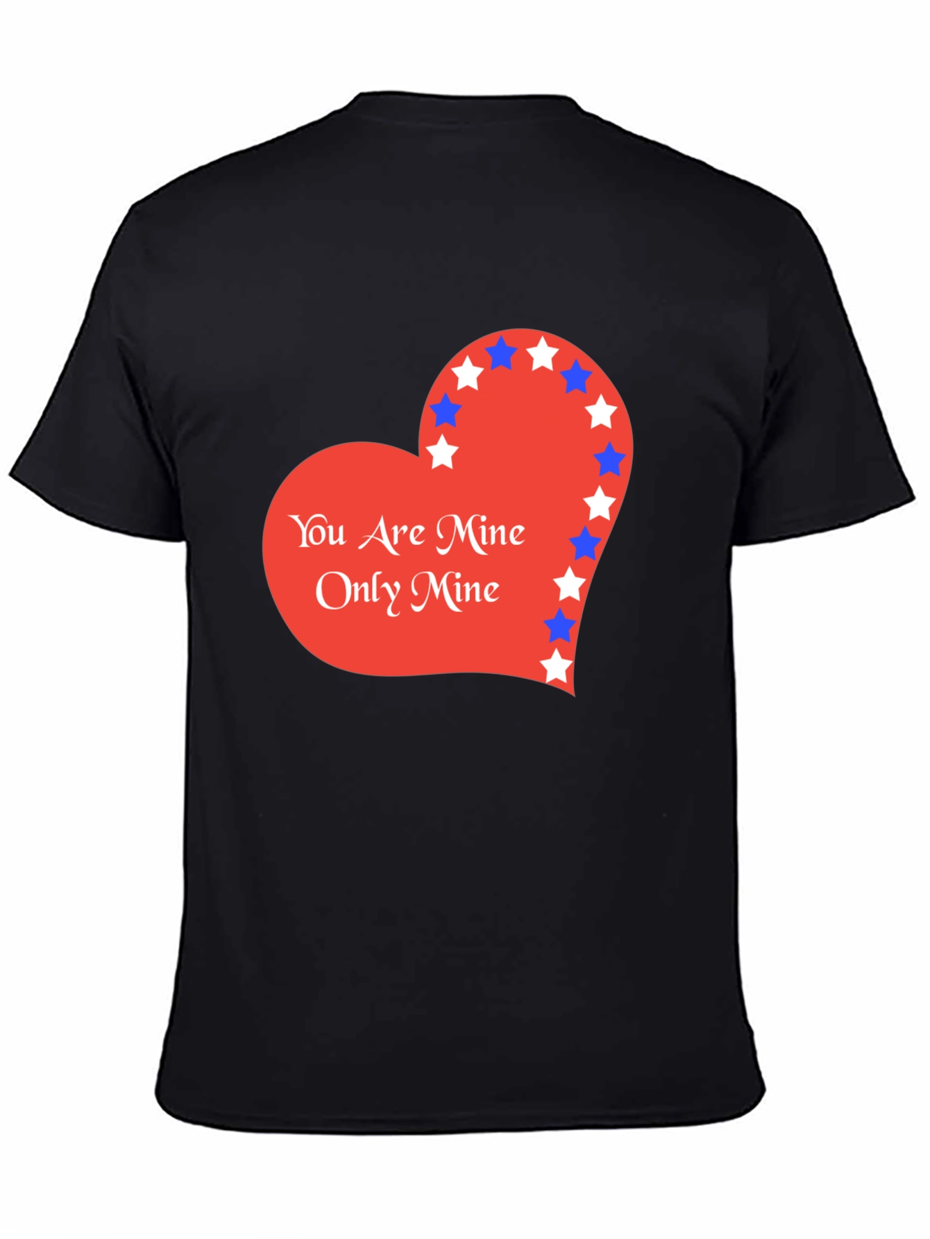You Are Mine T-Shirt