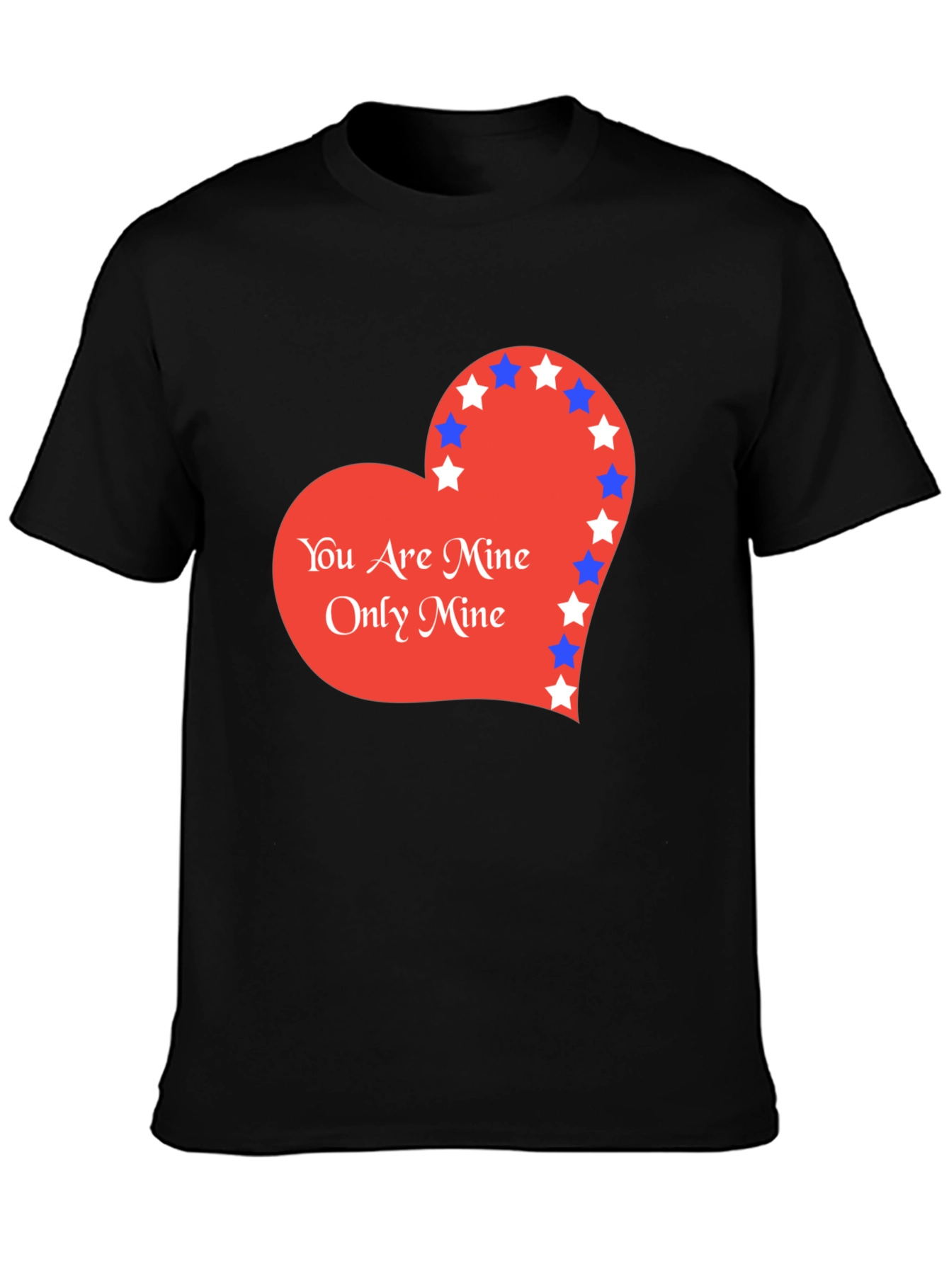 You Are Mine T-Shirt
