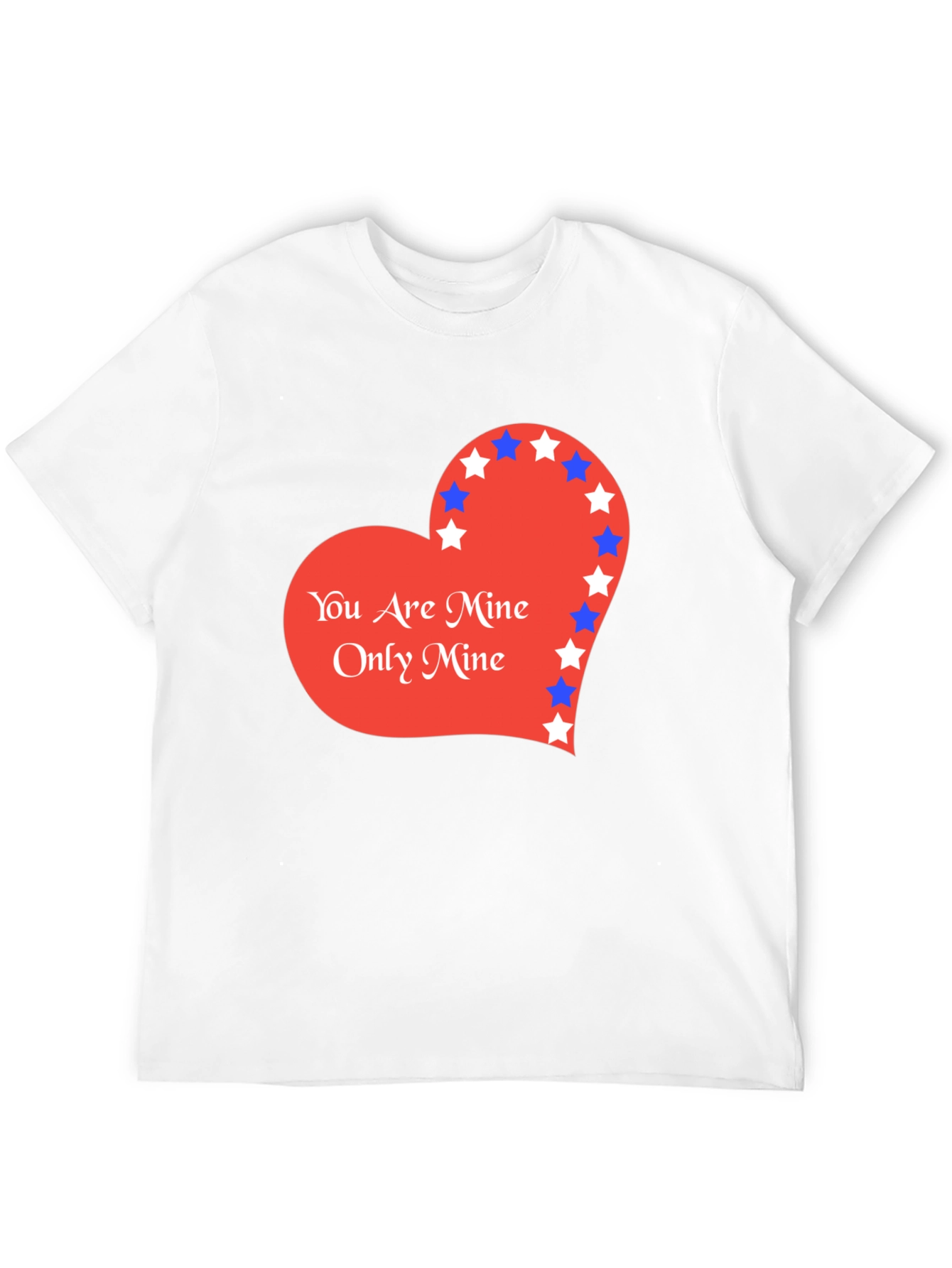 You Are Mine T-Shirt