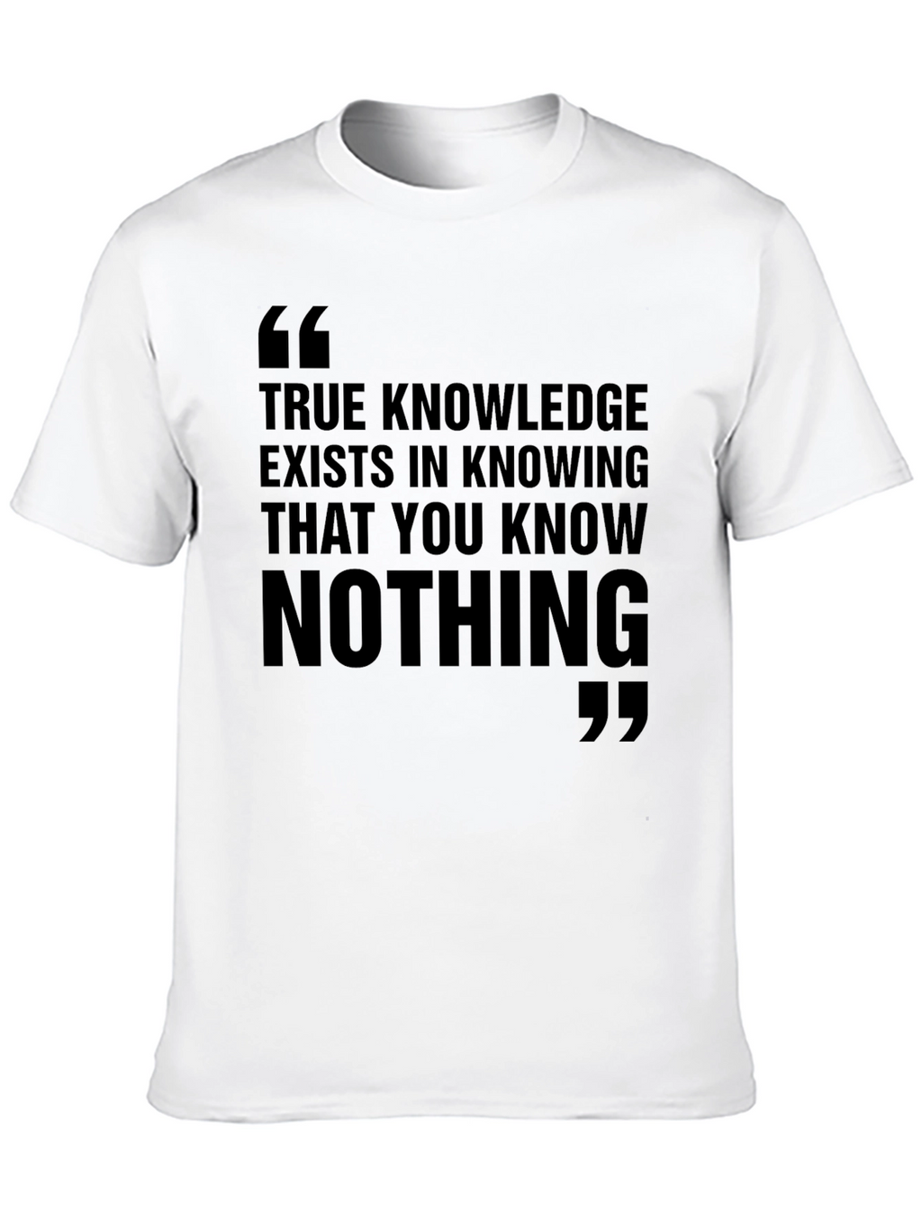 Philosophical Black T-Shirt: True Knowledge Quote