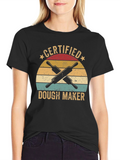 Certified Dough Maker T-Shirt - Baking Chef Tee