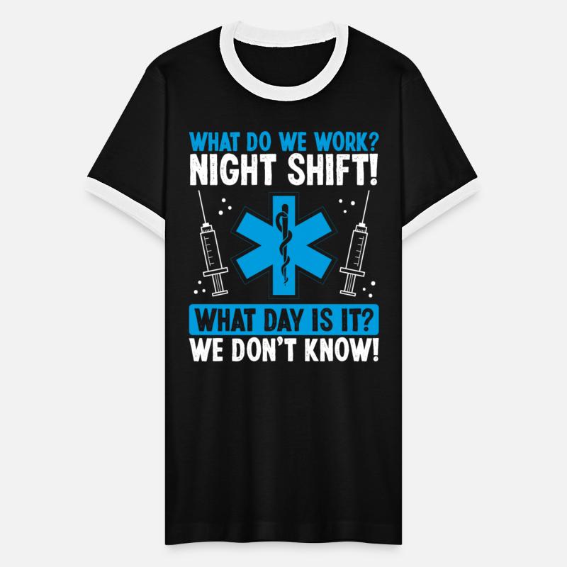 Night Shift Paramedic What do we work Funny EMT