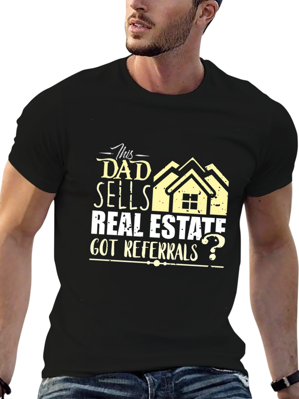 Dad Sells Real Estate T-Shirt