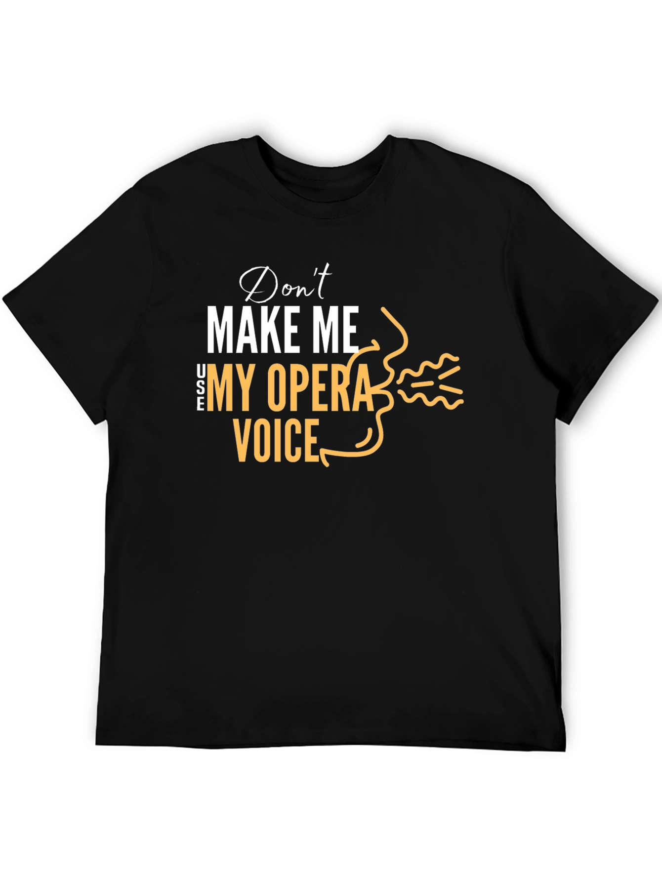 Opera Voice T-Shirt - Funny Music Lover Tee