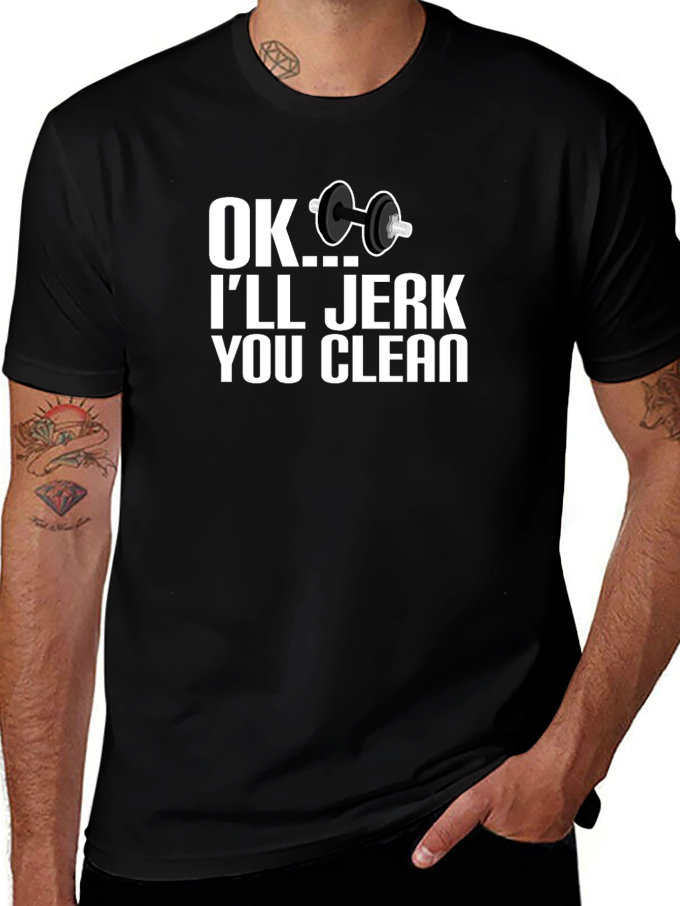 Funny Workout T-Shirt - OK Ill Jerk You Clean