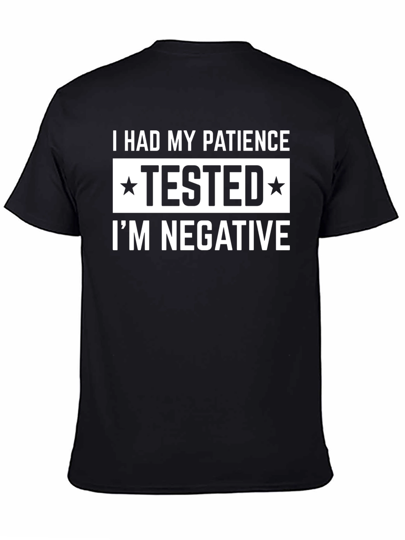 Patience Tested Negative Graphic T-Shirt