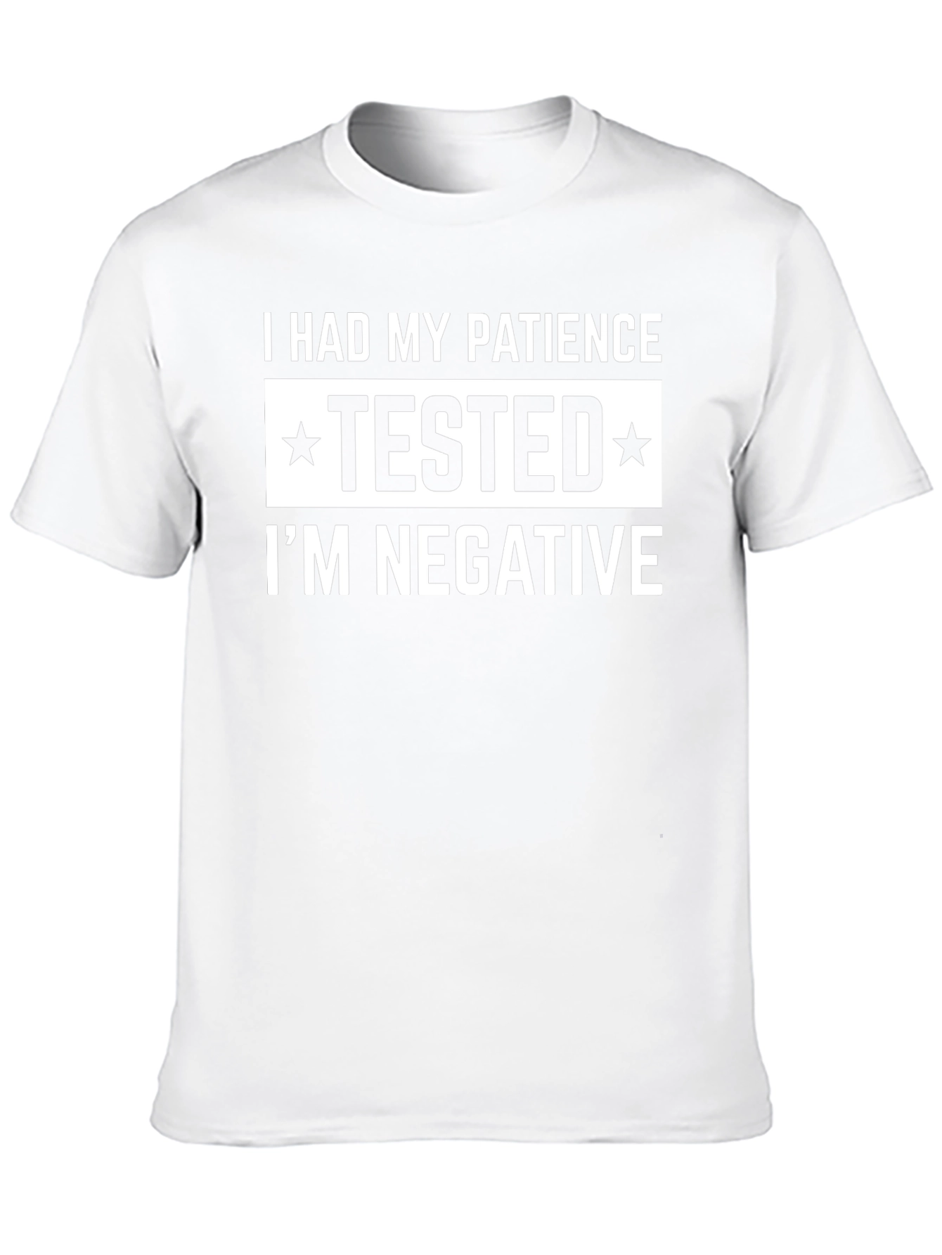 Patience Tested Negative Graphic T-Shirt