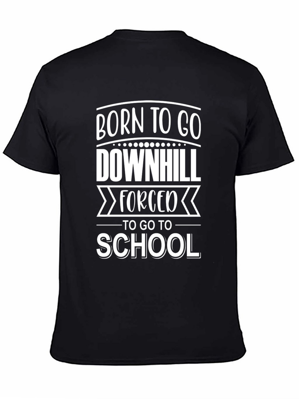 Born to Go Downhill Funny Graphic Tee