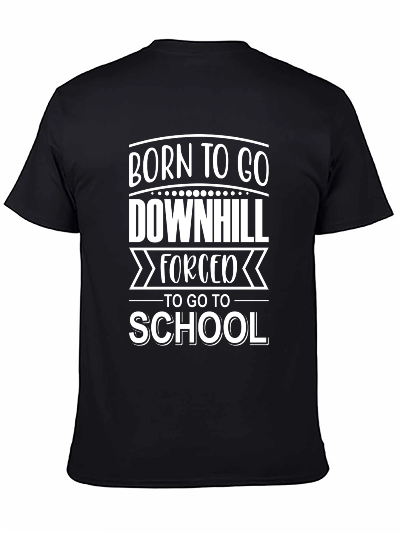 Born to Go Downhill Funny Graphic Tee