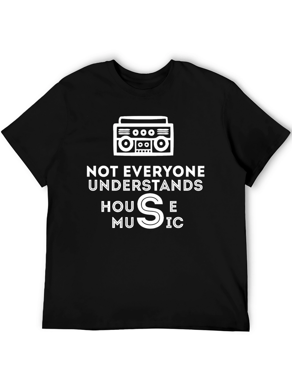 House Music Graphic Tee - Not Everyone Understands