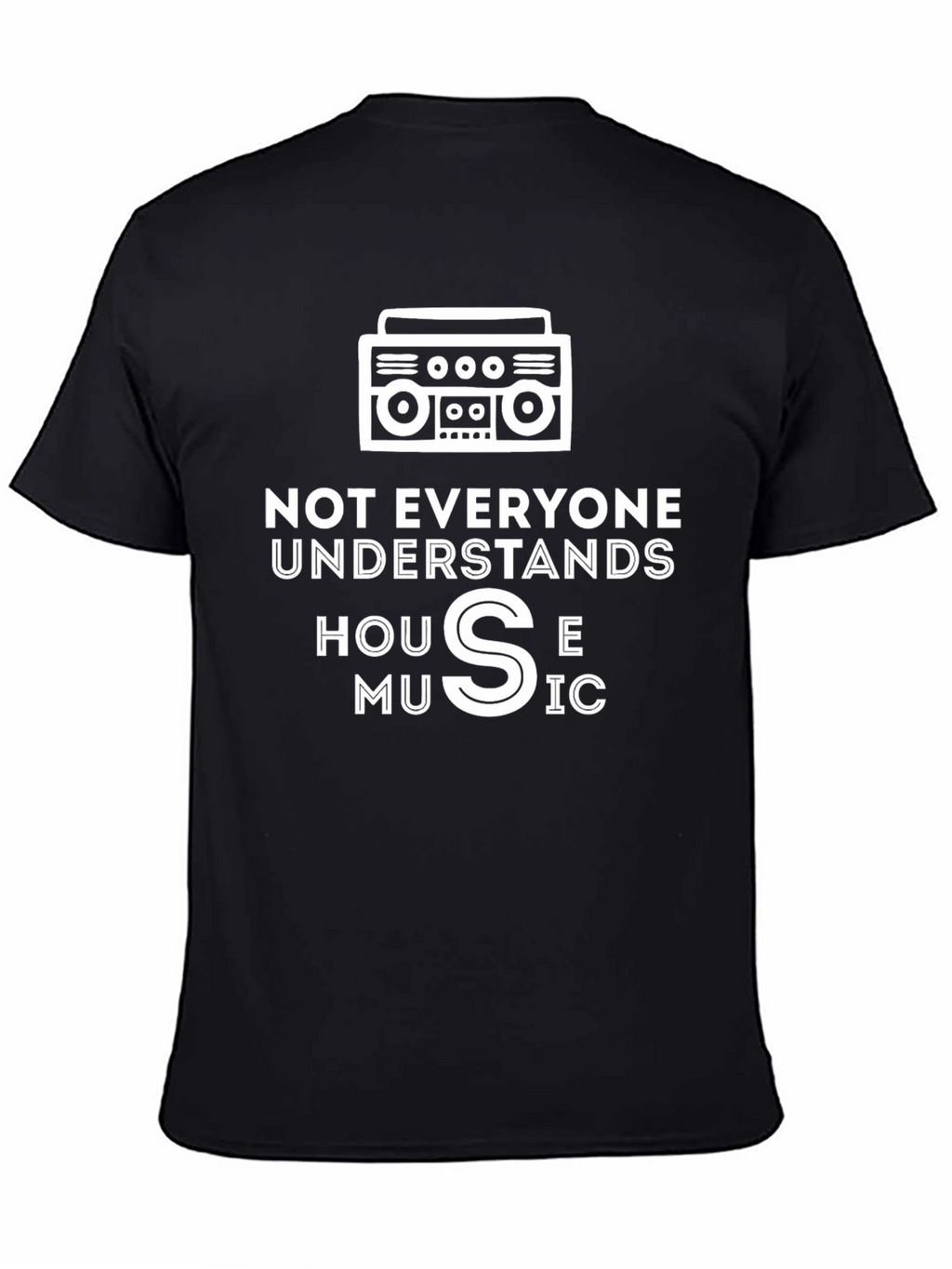 House Music Graphic Tee - Not Everyone Understands