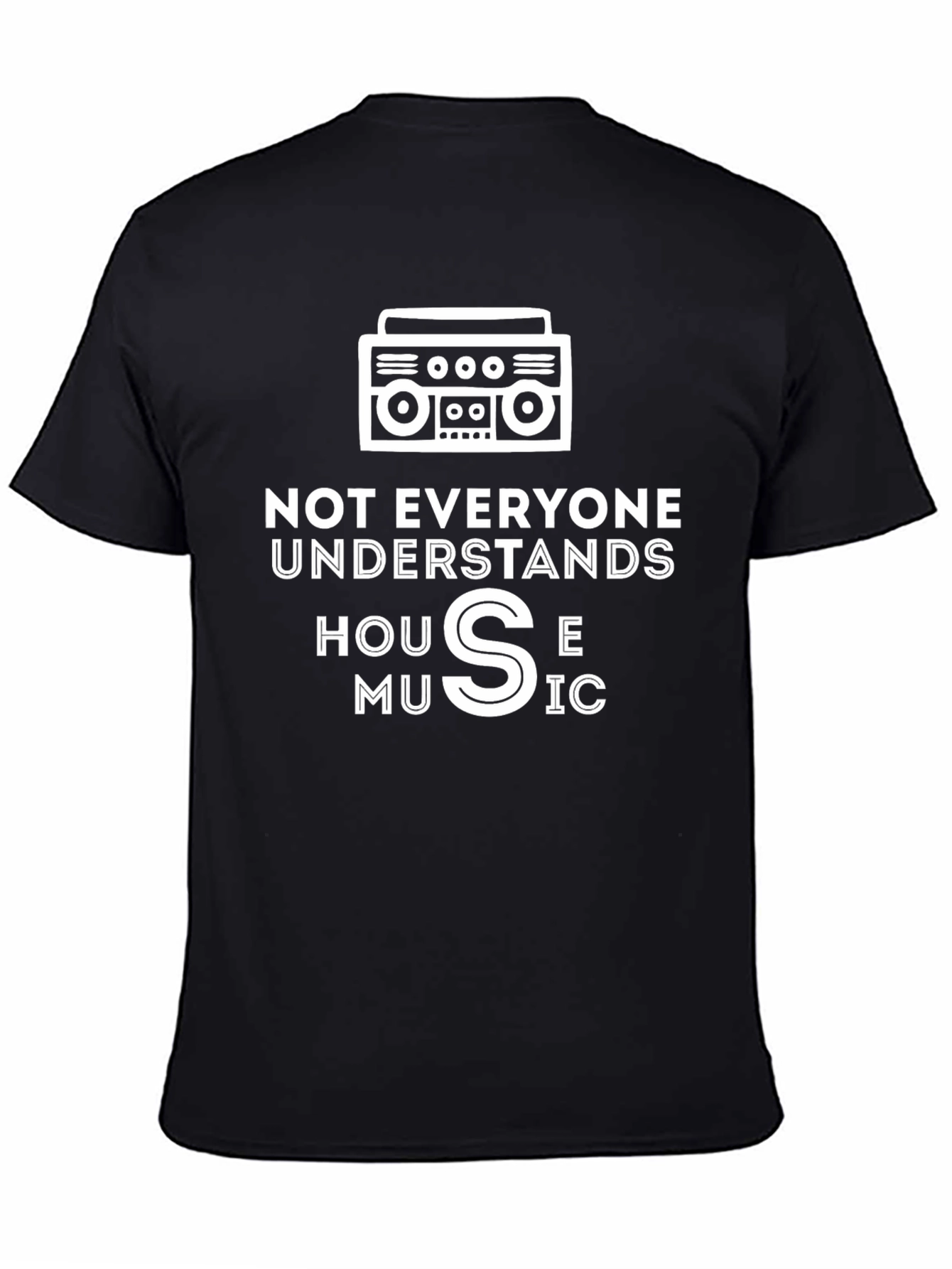 House Music Graphic Tee - Not Everyone Understands