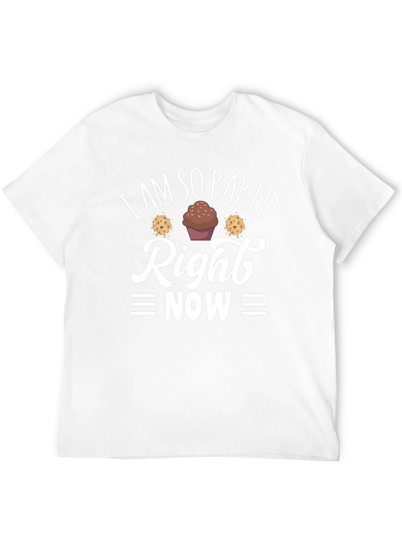 I Am So Baked Right Now T-Shirt