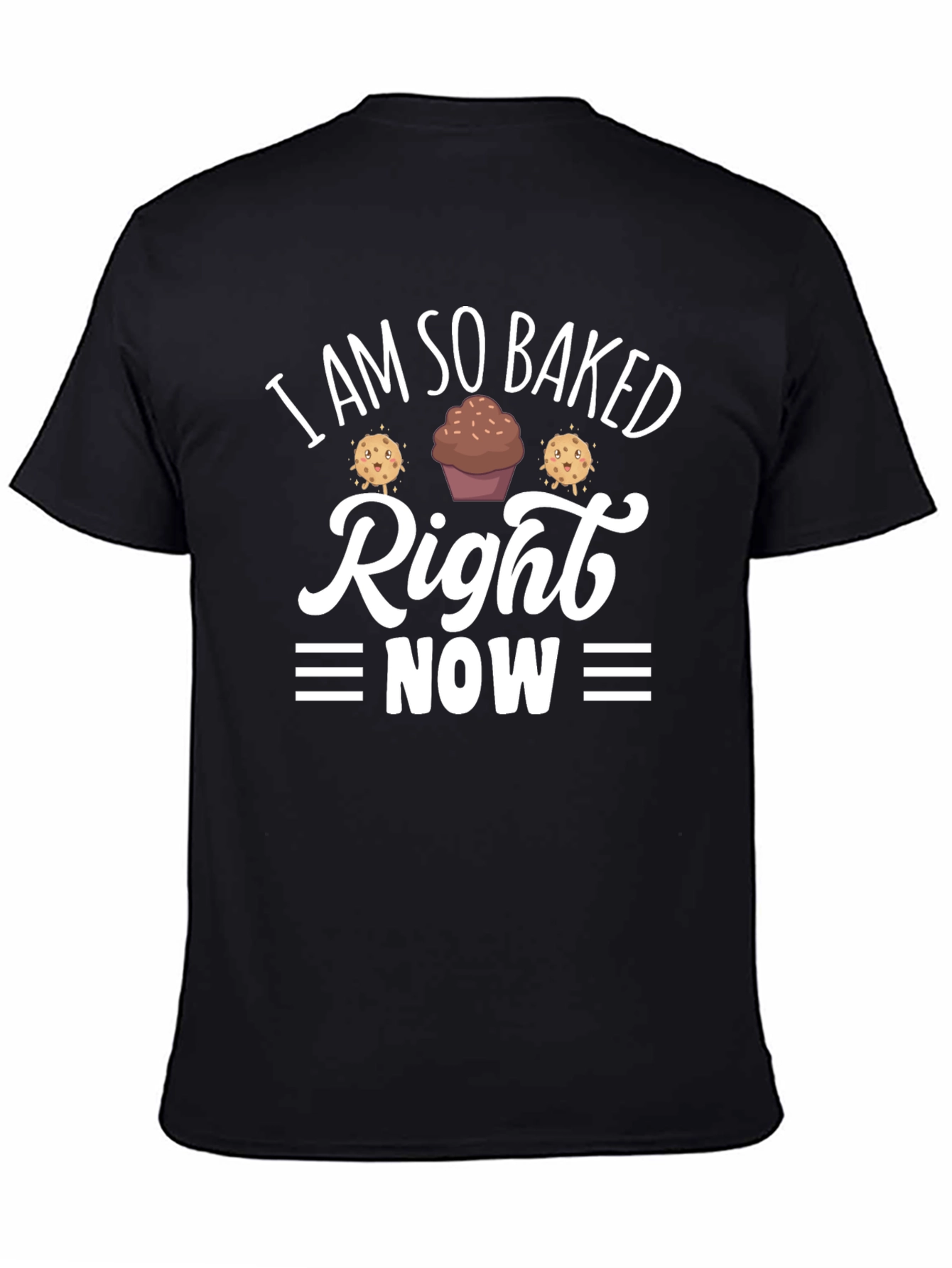 I Am So Baked Right Now T-Shirt