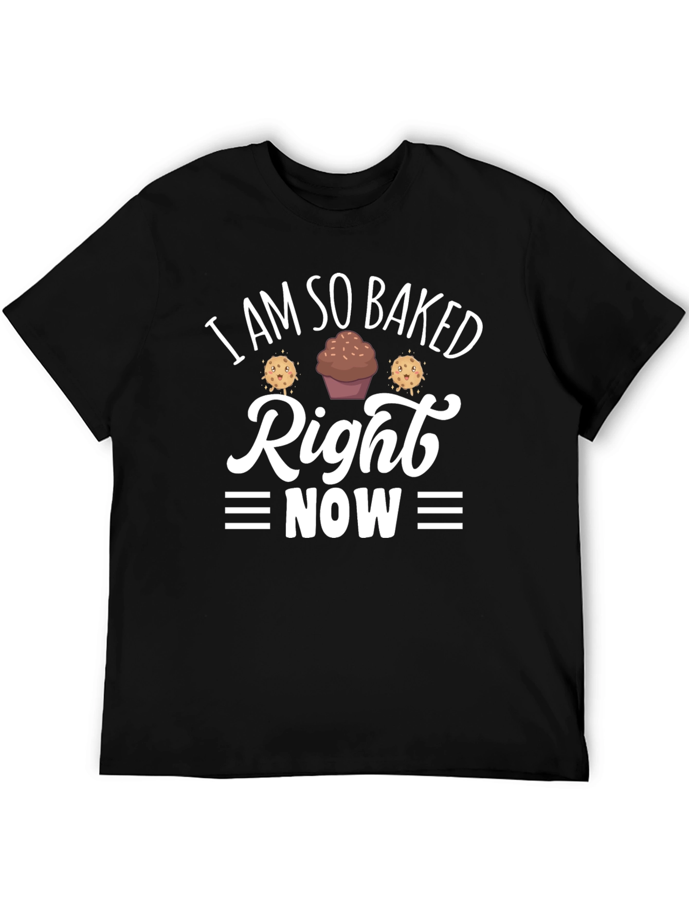 I Am So Baked Right Now T-Shirt