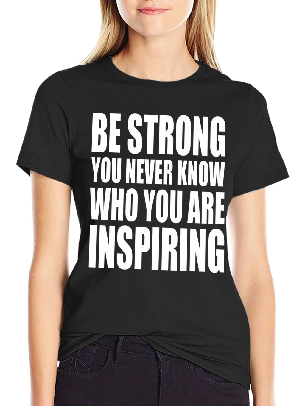 Be Strong Inspirational Graphic Tee