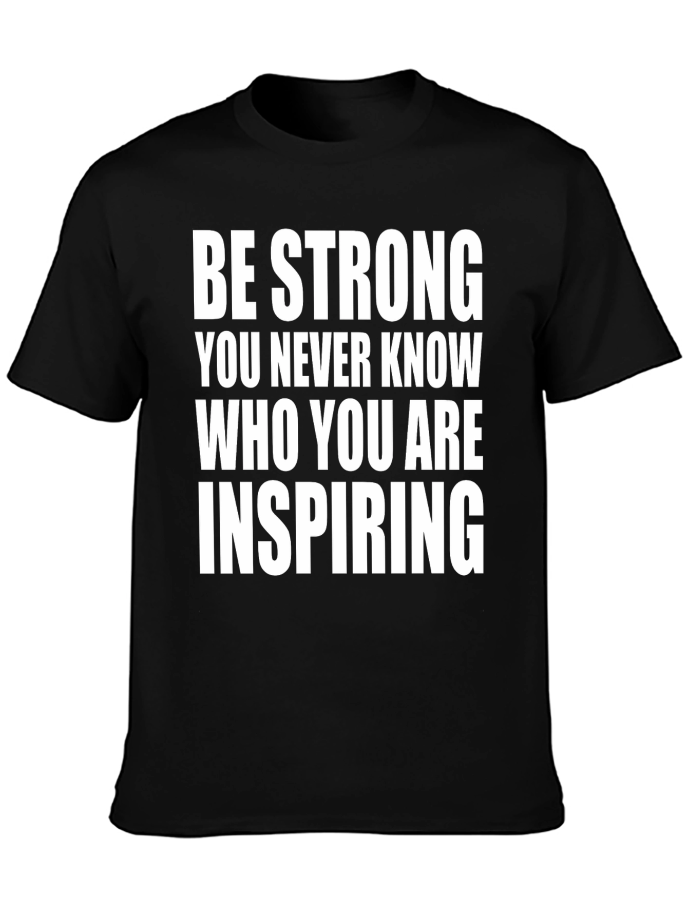Be Strong Inspirational Graphic Tee