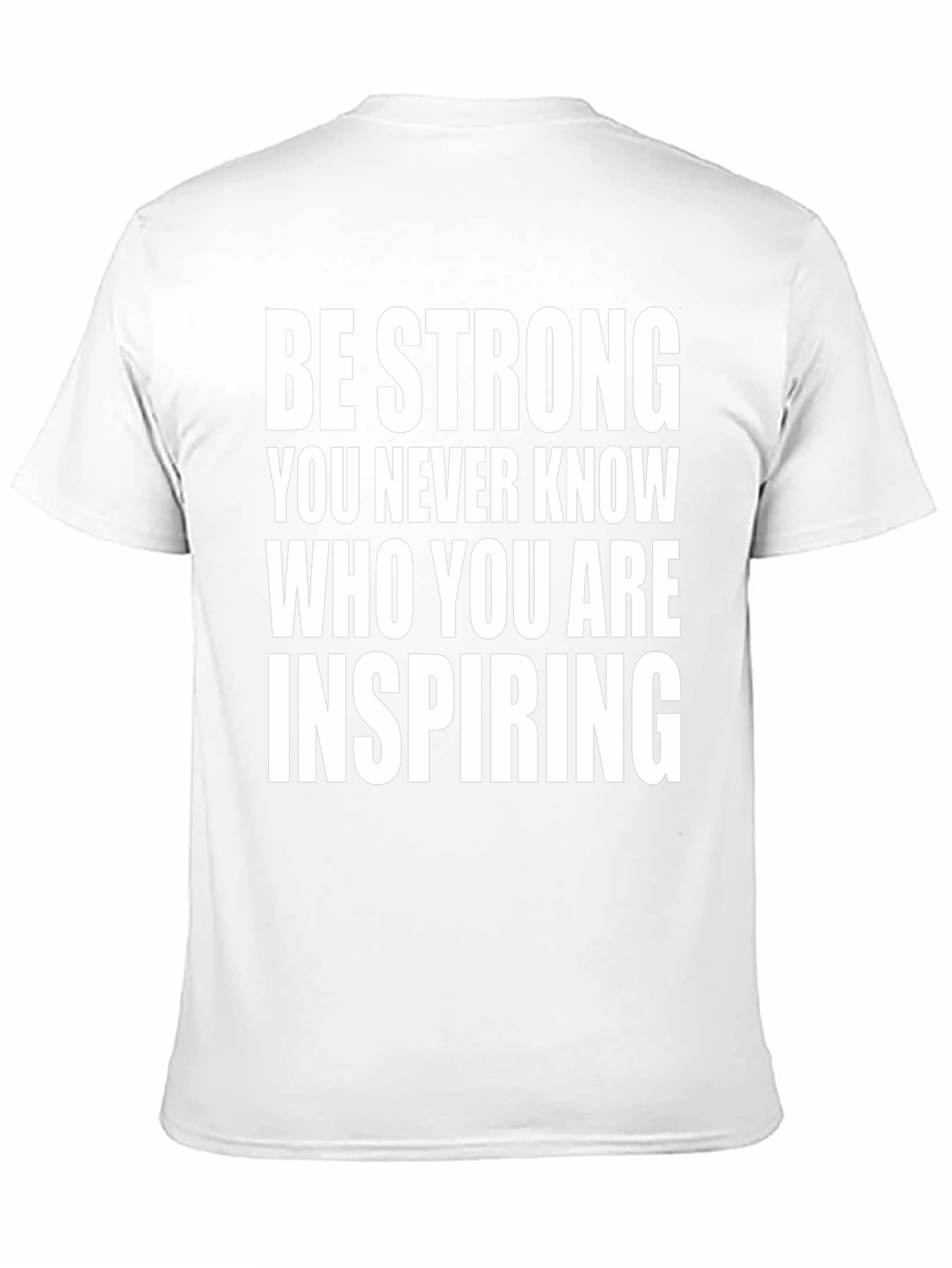 Be Strong Inspirational Graphic Tee