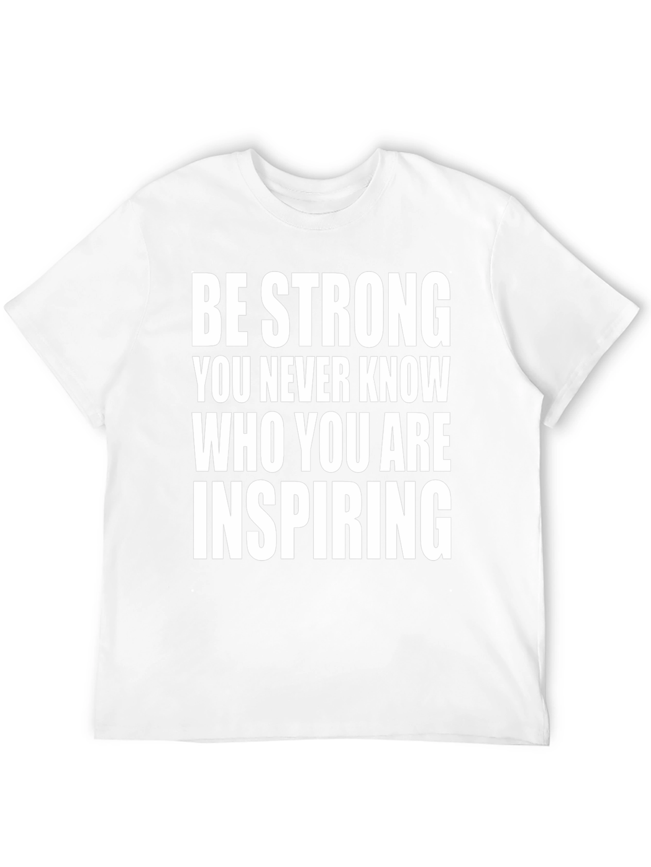 Be Strong Inspirational Graphic Tee