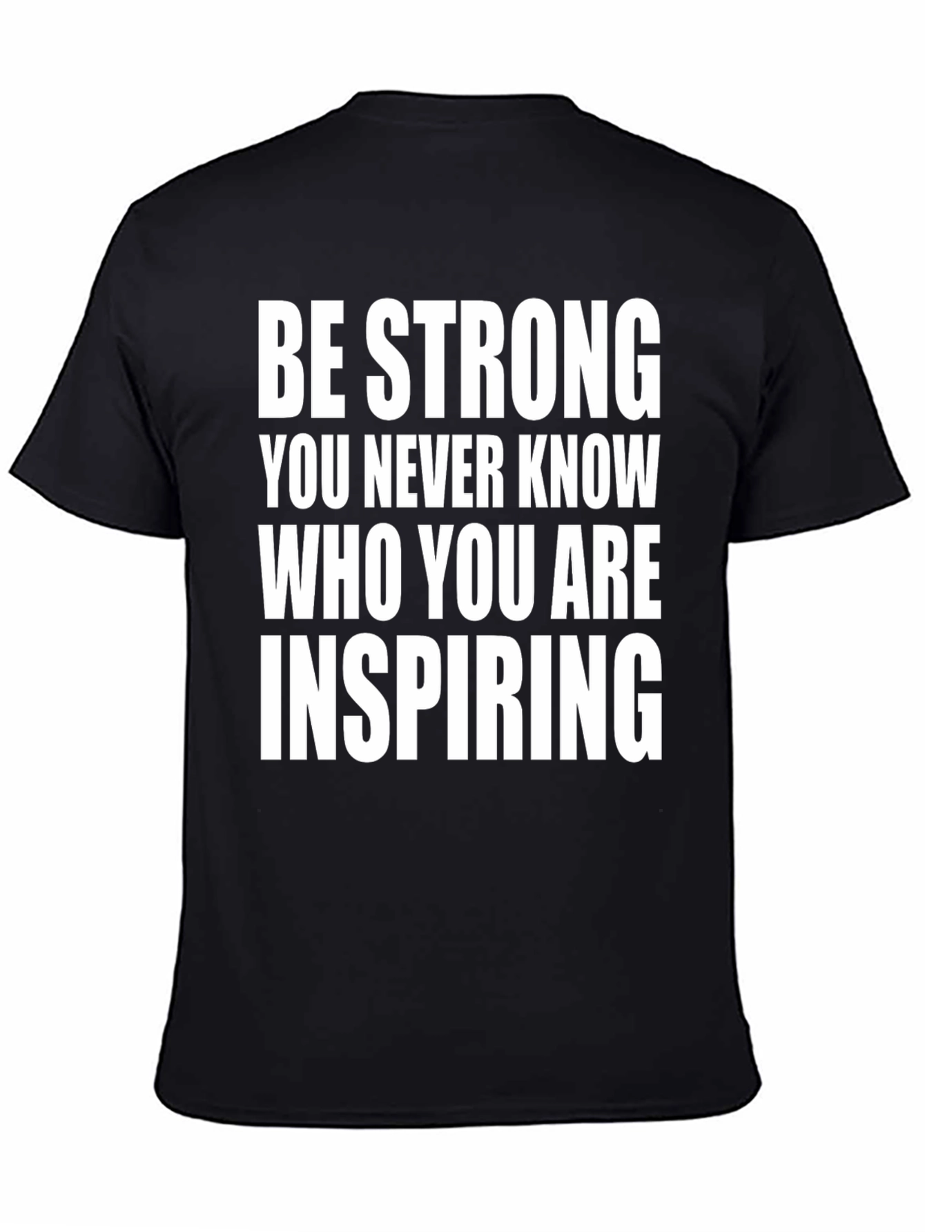 Be Strong Inspirational Graphic Tee