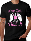 Keep Calm and Nail It - Novelty T-Shirt