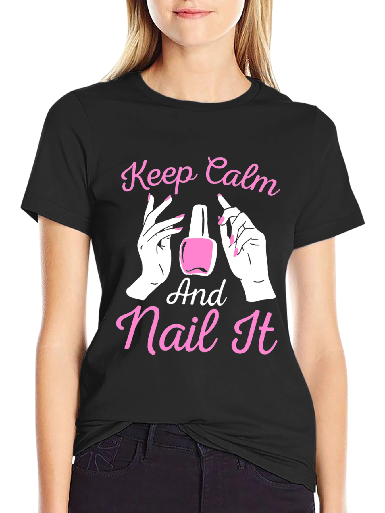 Keep Calm and Nail It - Novelty T-Shirt